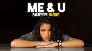 Cassie amp TPain  Me amp U x Bartender Mashup [upl. by Shermie]