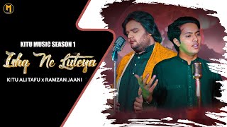 Ishq Ne Luteya  Kitu Ali amp Ramzan Jaani  Official Video  Punjabi Song  Out Now [upl. by Teerpnam]