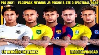 PES 2021  FACEPACK NEYMAR JR DO PES 2015 ATÉ O EFOOTBALL 2024 19 VERSÕES DE FACES [upl. by Adeehsar]