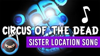 FNAF SISTER LOCATION SONG quotCircus of the Deadquot LYRICS [upl. by Notlim]