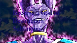 Become a God of Destruction Subliminal requested [upl. by Devy]