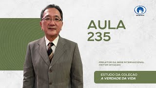 Estudo da Coleção A Verdade da Vida  Aula 235 [upl. by Jacobba276]