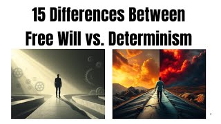 15 differences between Free Will vs Determinism [upl. by Gussi993]