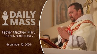 Catholic Daily Mass  Daily TV Mass  September 12 2024 [upl. by Bobbe]