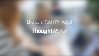 Life as a Technical Principal at ThoughtWorks [upl. by Nielsen]