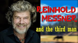 Reinhold Messner and the third man [upl. by Salesin]