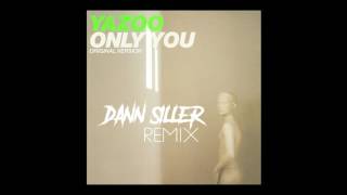 Only You  Yazoo Remix by Dann Siller [upl. by Adekan]