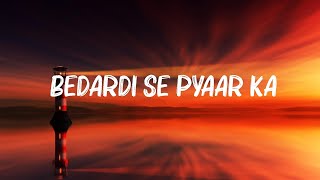 Jubin Nautiyal  Bedardi Se Pyaar Ka Lyrics [upl. by Devi]