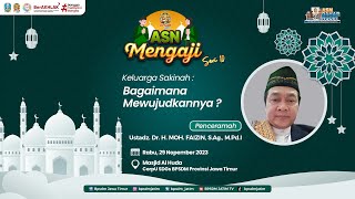 ASN Mengaji Seri 10  Keluarga Sakinah  Bagaimana Mewujudkannya [upl. by Akiemehs732]