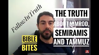 THE TRUTH ABOUT NIMROD SEMIRAMIS AND TAMMUZ the babylonian trinity [upl. by Odlaner498]