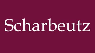 How to Pronounce Scharbeutz Correctly in German [upl. by Nae]