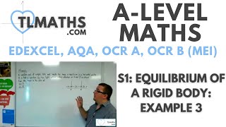 ALevel Maths S117 Equilibrium of a Rigid Body Example 3 [upl. by Marela]