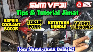 SYM VF3I  REPAIR COOLANT BOCOR TURUN FORK KETAT HANDLE amp ADJUST TENSIONER  TIPS amp TUTORIAL JIMAT [upl. by Mundy]