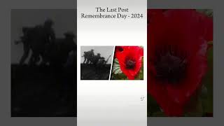 The Last Post Reveille Rouse  Remembrance Day 2024 [upl. by Safier]