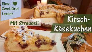 Köstlicher Kirsch Käsekuchen mit Streusel 🥧❤ Rezepte aus Bayern ❤🥧einfach und schnell gemacht [upl. by Halik913]