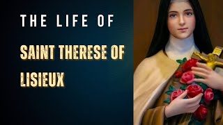 The Life of St Therese of Lisieux The little flower of Jesus sttherese catholicsaint [upl. by Birkner617]