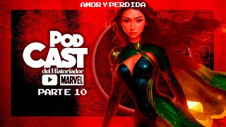 10  Amor y Perdida  PODCAST DEL HISTORIADOR youtube marvel [upl. by Lonergan]