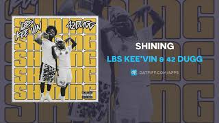 LBS Keevin amp 42 Dugg  Shining AUDIO [upl. by Keffer]