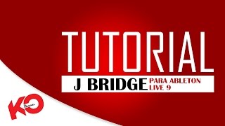 JBridge en Ableon Live  Tutorial en Español [upl. by Persons]