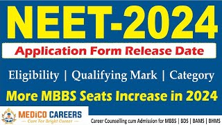 NEET UG 2024 Application Form Release Date 🔥 Category 🔥 Eligibility 🔥Qualifying Exam🔥Medico Careers [upl. by Neral]