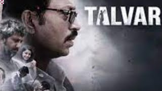 Talvar 2015 Full New Hindi Thriller Drama Movies  Irfan Khan  Neeraj Kavi  Story And Talks [upl. by Amby894]