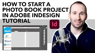 How to startset up a Photo Book Project in Adobe InDesgin  Tutorial [upl. by Ynattib835]