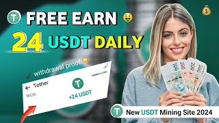 Best USDT Mining Website 2024  New USDT Mining Site  USDT Earning Site  New USDT Investment Site [upl. by Mikey]