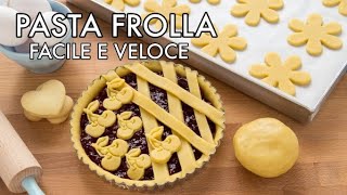 PASTA FROLLA RICETTA FACILE E VELOCE PER CROSTATE E BISCOTTI  Chiarapassion [upl. by Tatia]