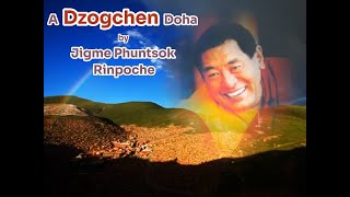 A Dzogchen doha by Jigme Phuntsok Rinpoche Tibetan Buddhism [upl. by Alver541]