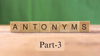 Antonyms part3 [upl. by Salvatore48]