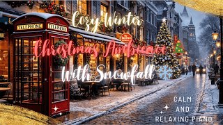 🎄 Winter Wonderland Piano  Cozy Christmas Ambience with Snowfall amp Festive Lights 🎶 [upl. by Macomber428]