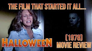 Halloween 1978 The Film That Started It All  Movie Review [upl. by Nov434]