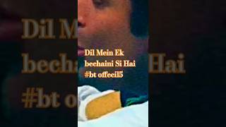 Dil Mein Ek bechaini Haishort bollywood love music song bt offecil 5 virl [upl. by Doll]