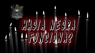 Magia Negra Funciona Experiências pessoais e a dificuldade dessas praticas [upl. by Mauceri]