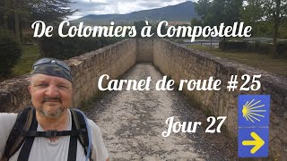 De Colomiers à Compostelle Carnet de route 25 Jour 27 [upl. by Hsizan]