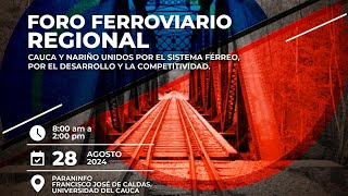 Foro Ferroviario Regional  Cauca y Nariño Unidos por el Sistema Férreo [upl. by Naamana]