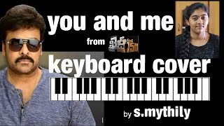 you and me from  khaidi no 150  keyboard cover by smythily [upl. by Yrrep]