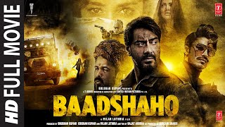 Baadshaho Full Movie Ajay Devgn  Emraan Hashmi  Ileana DCruz Vidyut Jammwal Esha Gupta [upl. by Aretta100]