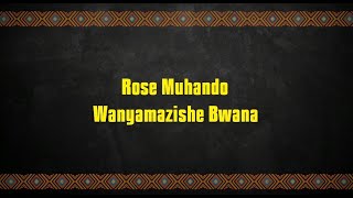 Rose Muhando  Wanyamazishe Bwana Lyrics Video [upl. by Ailasor]