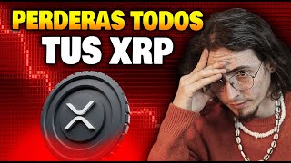 ❌ EL SECRETO PARA PERDER TODOS TUS XRP no lo hagas  RIPPLE 🩸 [upl. by Mojgan]