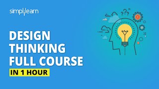 Design Thinking Full Course  Design Thinking Process  Design Thinking For Beginners  Simplilearn [upl. by Lorne75]