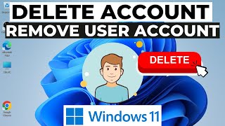 How to Delete User Account in Windows 11 [upl. by Aubigny]