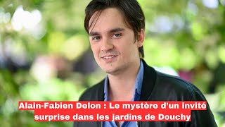 AlainFabien Delon  Le mystère d’un invité surprise dans les jardins de Douchy [upl. by Vernon]