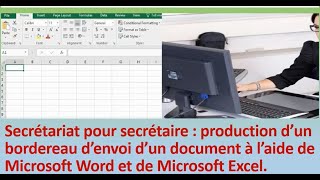 Secrétariat secrétaire production d’un bordereau d’envoi d’un document à l’aide de Word et Excel [upl. by Anegue]