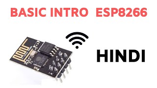 ESP8266 wifi module Basic Introduction In HINDI  हिंदी [upl. by Kiyoshi390]