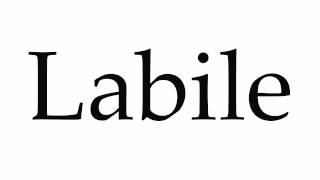 How to Pronounce Labile [upl. by Reamy]