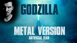 Godzilla Theme Song BUT ITS HEAVY METAL  Artificial Fear [upl. by Deck]