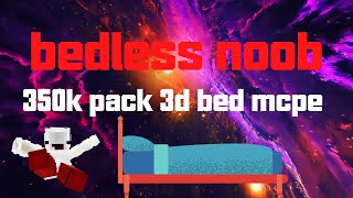 bedless noob 350k 材质包 3d床 [upl. by Halil]