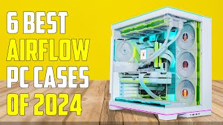 Best Airflow PC Cases 2024  Best PC Case 2024 [upl. by Rutter]