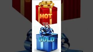 Choose your gift 🎁Hot Vs Coldshortschooseyourgiftboxchooseone gift edit [upl. by Nitaf345]